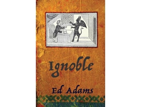 Livro Ignoble Corrupt And Sleaze Compendium De Ed Adams (inglês)