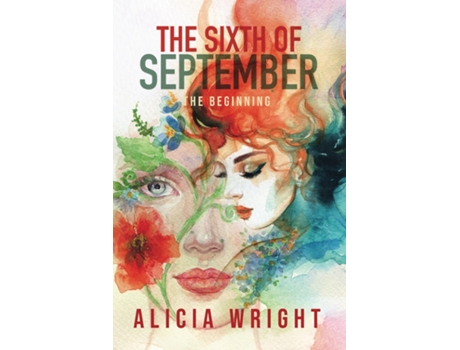 Livro The Sixth Of September The Beginning De Alicia Wright (inglês)