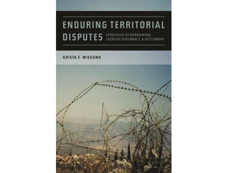 Livro Enduring Territorial Disputes De Krista E Wiegand (inglês - Capa Dura)