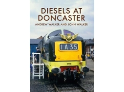 Livro diesels at doncaster de andrew walker (inglês)