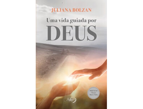 Livro Uma Vida Guiada Por Deus De Juliana Bolzan (português Do Brasil)