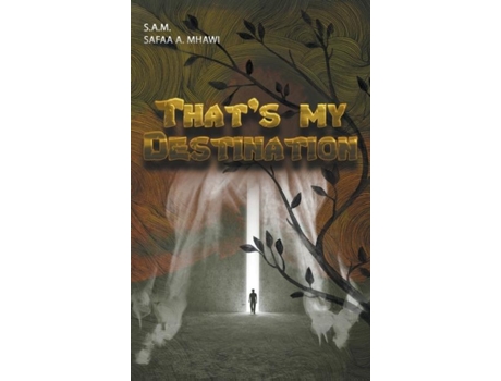 Livro Thats My Destination De Mhawi, Sam Safaa Et Al. (inglês)