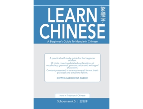 Livro Learn Chinese A Beginners Guide To Mandarin Chinese A Practical Self-study Guide For The Beginner Student. De Abel Daniel Schoeman (inglês)