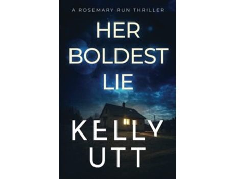 Livro Her Boldest Lie Rosemary Run de Kelly Utt (Inglês)