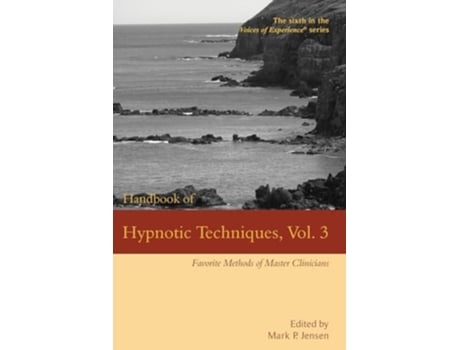 Livro Handbook of Hypnotic Techniques, Vol. 3 Favorite Methods of Master Clinicians de Jensen e Mark P (Inglês)