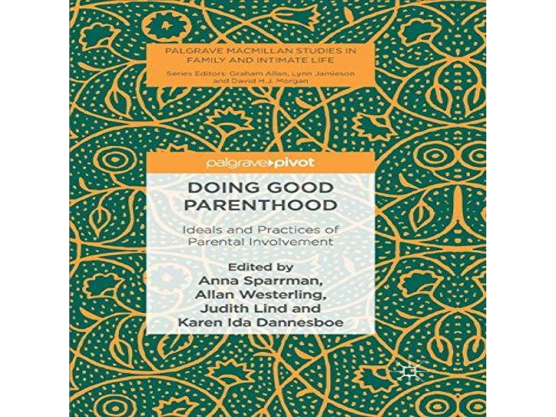 Livro Doing Good Parenthood Ideals and Practices of Parental Involvement de Springer Nature BV (Inglês)