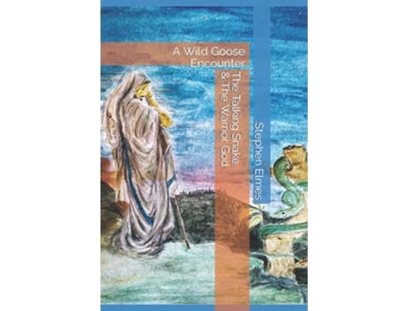 Livro The Talking Snake The Warrior God A Wild Goose Encounter de Stephen Elmes (Inglês)