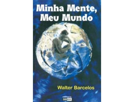 Livro Minha Mente, Meu Mundo De Walter Barcelos (português Do Brasil)