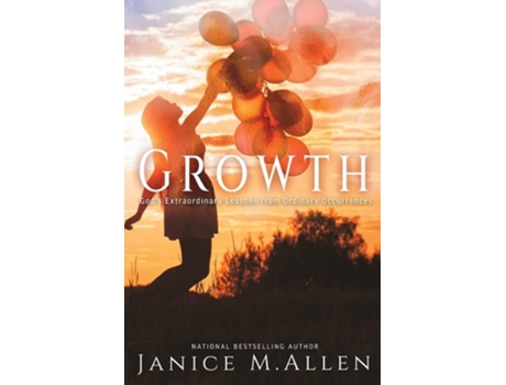 Livro Growth Gods Extraordinary Lessons From Ordinary Occurrences De Janice M Allen (inglês)