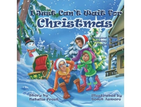 Livro I Just Cant Wait for Christmas A magical story of counting down to Christmas de Natalia Frost (Inglês)