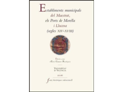 Livro Establiments municipals del Maestrat, els Ports de Morella i Llucena de Enric Guinot Rodriguez (Espanhol)