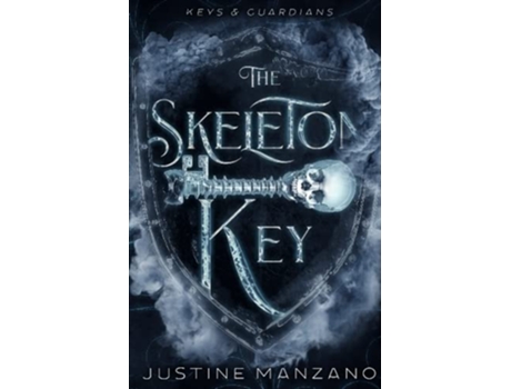 Livro The Skeleton Key Keys and Guardians de Justine Manzano (Inglês)