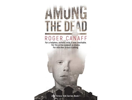 Livro Among The Dead ADA Alex Greco Series Book 1 de Roger Canaff (Inglês)