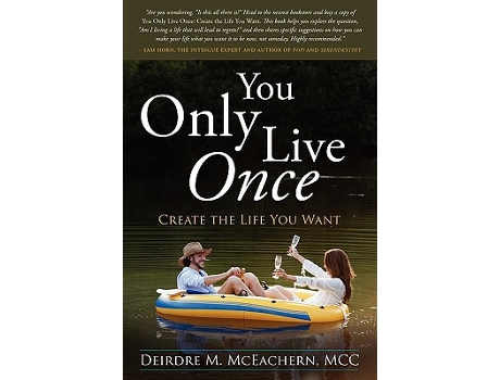 Livro You Only Live Once Create the life you want de Deirdre McEachern (Inglês)