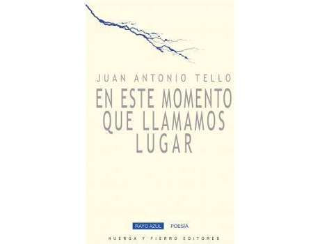 Livro En este momento que llamamos lugar de Juan Antonio Tello (Espanhol)