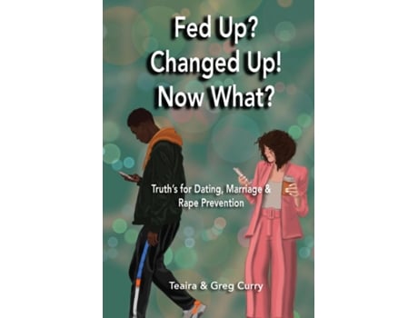 Livro Fed Up? Changed Up! Now What? De Teaira Curry (inglês)