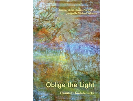 Livro Oblige the Light de Danuta E KoskKosicka (Inglês)