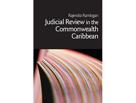 Livro Judicial Review in the Commonwealth Caribbean Commonwealth Caribbean Law de Rajendra Ramlogan (Inglês)