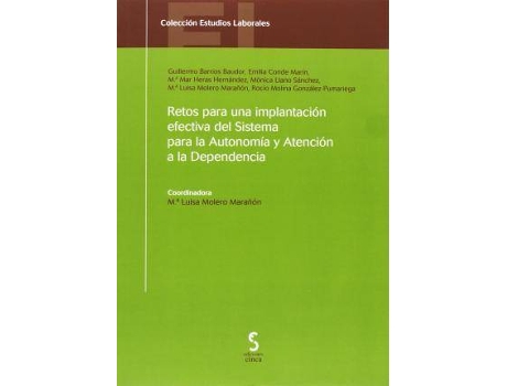 Livro Retos para una implantación efectiva del Sistema para la Autonomía y Atención a la Dependencia de Guillermo Leandro Barrios Baudor, Emilia Conde Marín, María Del Mar Heras Hernández (Espanhol)