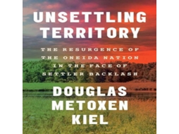 Livro Unsettling Territory de Douglas Metoxen Kiel (Inglês)