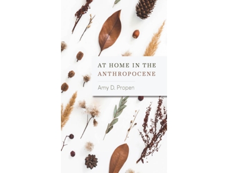 Livro At Home in the Anthropocene de Amy D Propen (Inglês - Capa Dura)
