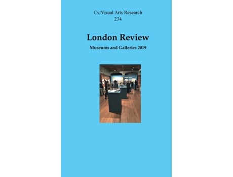 Livro London Review Museums and Galleries 2019 de Nicholas James (Inglês)