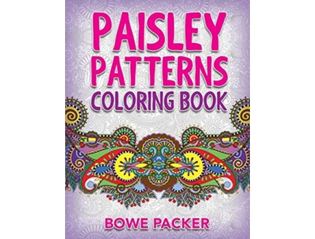 Livro Paisley Patterns Coloring Book De Bowe Packer (inglês)