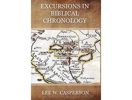 Livro Excursions in Biblical Chronology de Lee W Casperson (Inglês)
