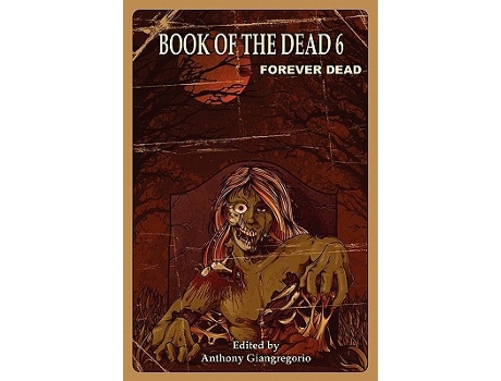 Livro Book of the Dead 6 Forever Dead de Vincenzo Bilof (Inglês)