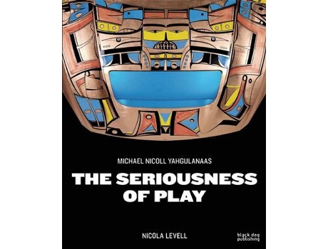 Livro the seriousness of play de nicola levell (inglês)