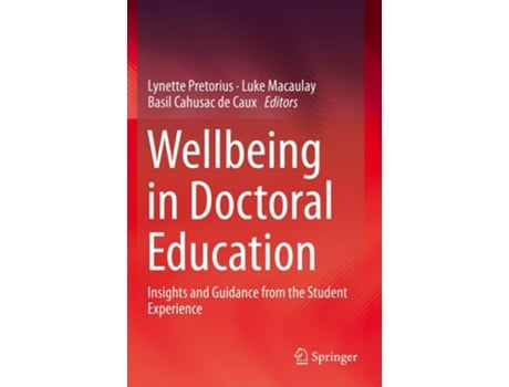 Livro Wellbeing In Doctoral Education De Lynette Pretorius, Luke Macaulay Et Al. (inglês)