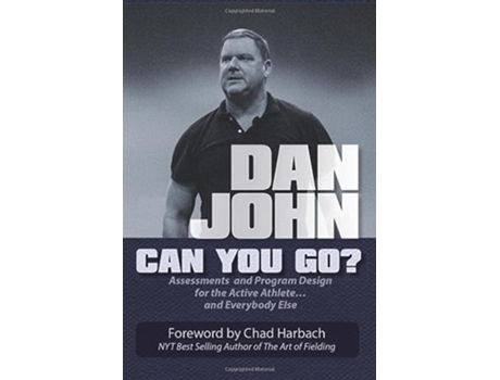 Livro Can You Go Assessments and Program Design for the Active Athlete and Everybody Else de Dan John (Inglês)