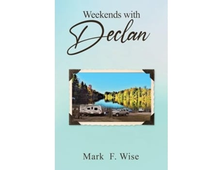 Livro Weekends with Declan de Mark F Wise (Inglês)