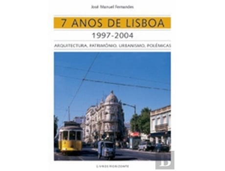 Livro 7 Anos De Lisboa 1997-2004 De José Manuel Fernandes (português)