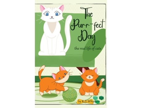 Livro The Purr-fect day The Real Story of the Cats Life de KZ Whiskers (Inglês)