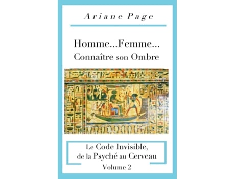 Livro Homme...femme...connaître Son Ombre Le Code Invisible, De La Psyché À La Cellule, Volume 2 De Ariane Page (inglês)