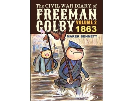 Livro The Civil War Diary of Freeman Colby, Volume 2 1863 de Marek Bennett (Inglês)