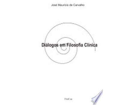 Livro Diálogos Em Filosofia Clínica de CARVALHO, JOSE MAURICIO DE (Português do Brasil)