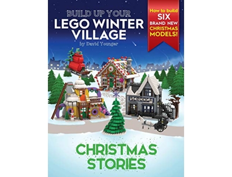 Livro Build Up Your LEGO Winter Village Christmas Stories de David Younger (Inglês)