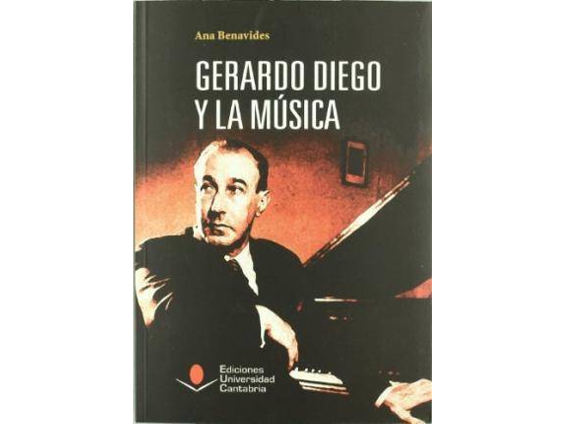 Livro Gerardo Diego Y La Música de Ana Benavides González (Espanhol)