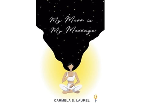 Livro My Mess is My Message de Carmela Laurel (Inglês)