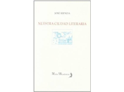 Livro Nuestra Ciudad Literaria/ Our Literary City de Jose Rienda (Espanhol)