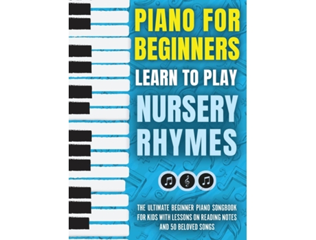 Livro Piano for Beginners Learn to Play Nursery Rhymes de Piano For Kids (Inglês - Capa Dura)
