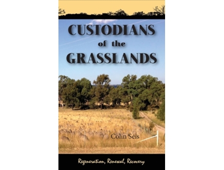 Livro Custodians of the Grasslands de Colin Seis (Inglês)