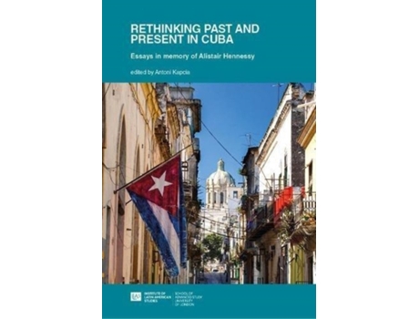 Livro Rethinking Past and Present in Cuba de Edited by Antoni Kapcia (Inglês)