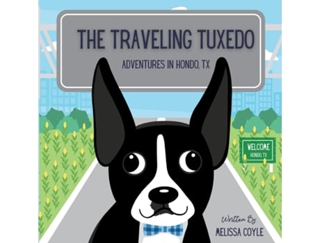 Livro The Traveling Tuxedo Adventures in Hondo, TX de Melissa Coyle (Inglês)