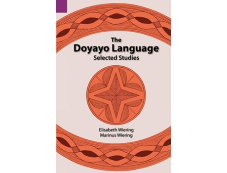 Livro The Doyayo Language Selected Studies De Elisabeth Wiering (inglês)