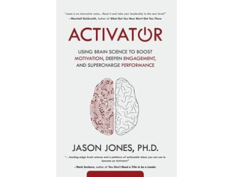 Livro Activator Using Brain Science to Boost Motivation Deepen Engagement and Supercharge Performance de Jason E Jones (Inglês)
