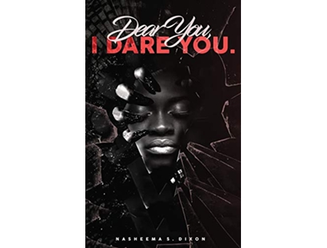 Livro Dear You I Dare You de Nasheema S Dixon (Inglês)