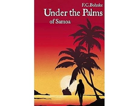Livro Under the Palms of Samoa de FC Bohnke (Inglês)